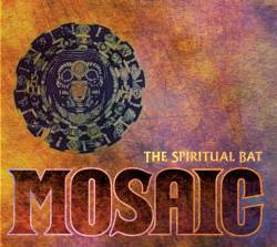 The Spiritual Bat : Mosaic